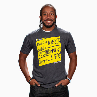 Meet a Need, Build a Relationship, Change a Life T-Shirt